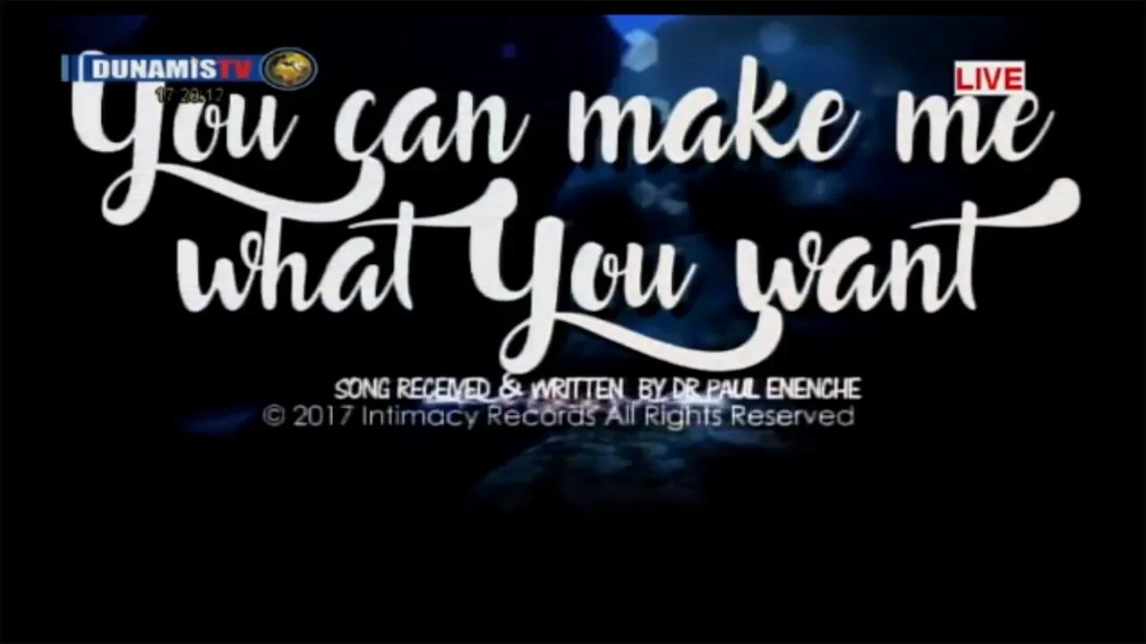 You Can Make Me What You Want by Dr Pastor Paul Enenche