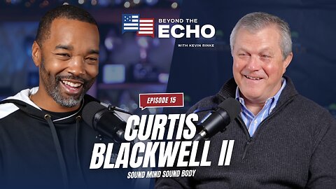 Beyond The Echo EP 15 Curtis Blackwell II on Revolutionizing Youth Sports and Inner-City Empowerment