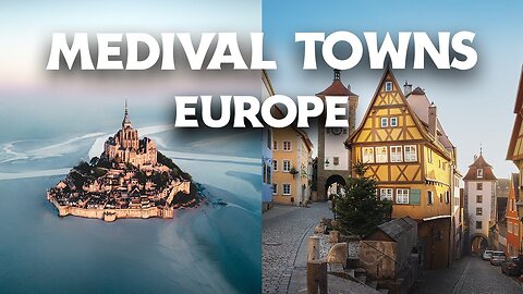 The Most Amazing Medival Towns in Europe