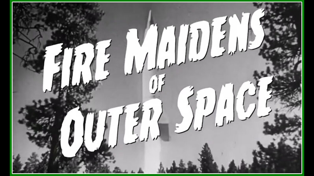 Fire Maidens Of Outer Space (Movie Trailer) 1956