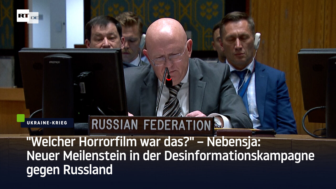 Nebensja: Neuer Meilenstein in der Desinformationskampagne gegen Russland