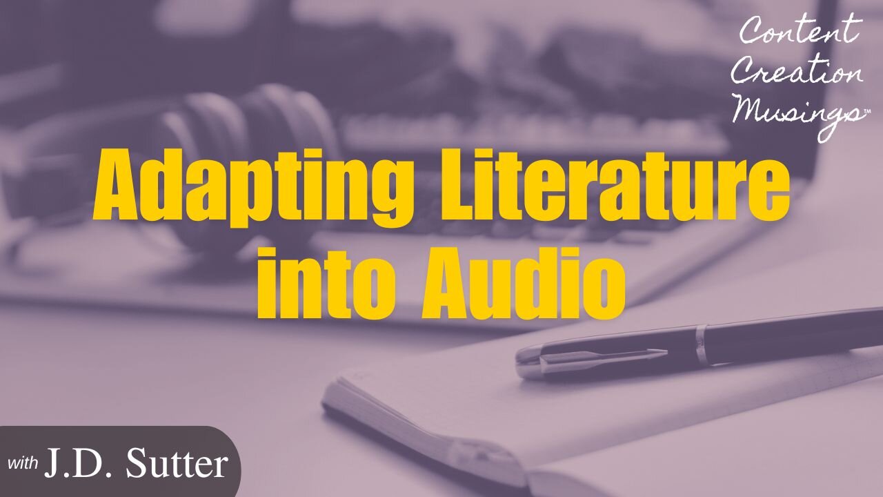 Adapting Literature into Audio - CCM13