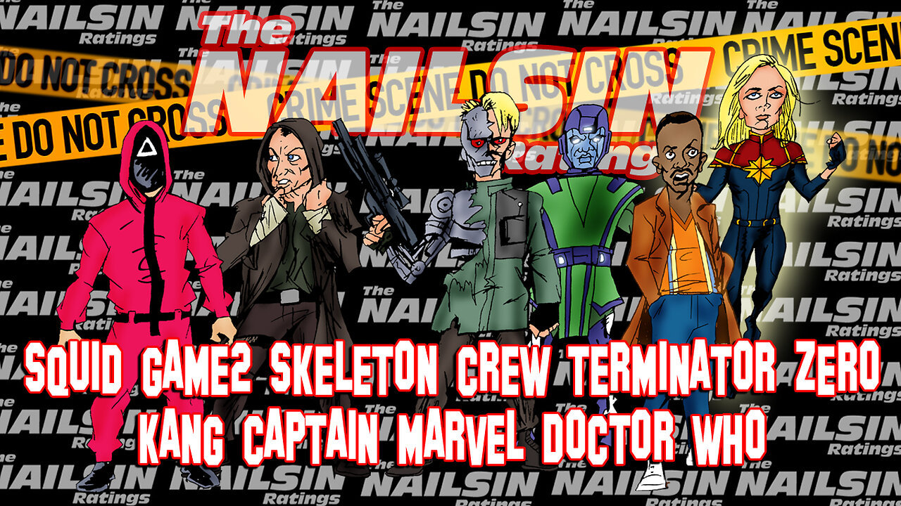 The Nailsin Ratings: Squid Skeleton Terminator MCU&Dr. Who