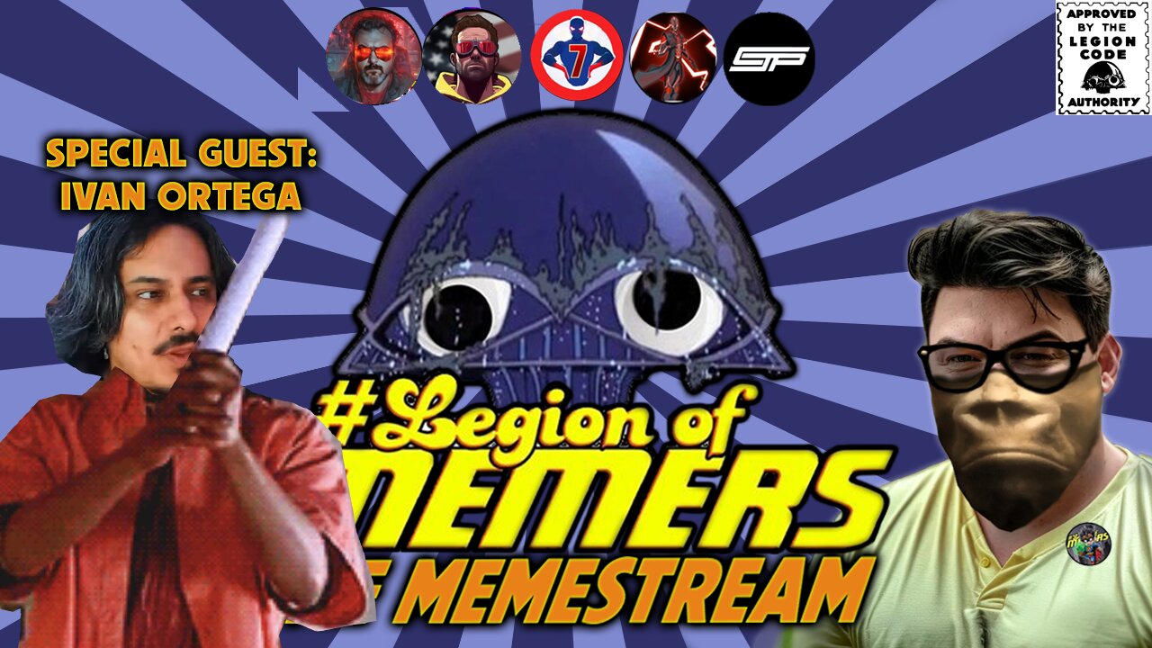 Legion Of Memers Memestream Ep. 95 Ivan Ortega