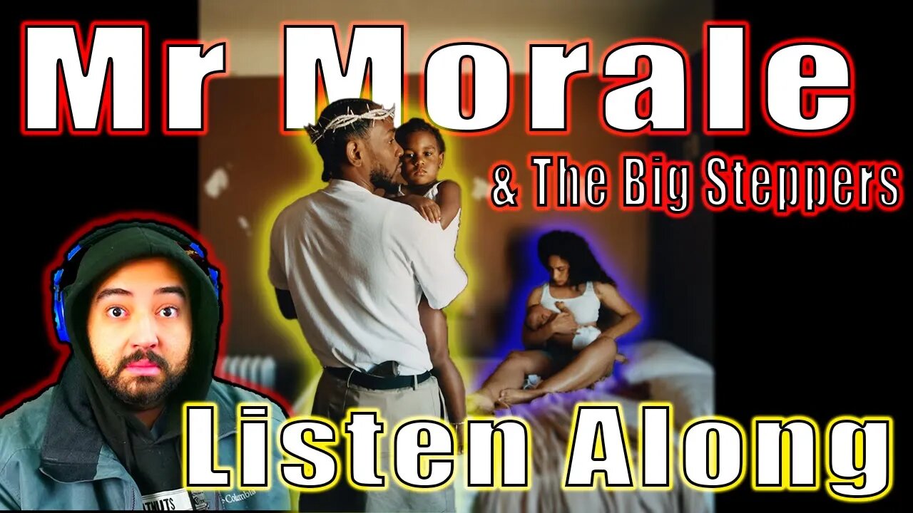 Mr Morale & The Big Steppers REPLAY | Commentary | Album Review | BEST SONG DISCUSSION? | NO MUSIC*