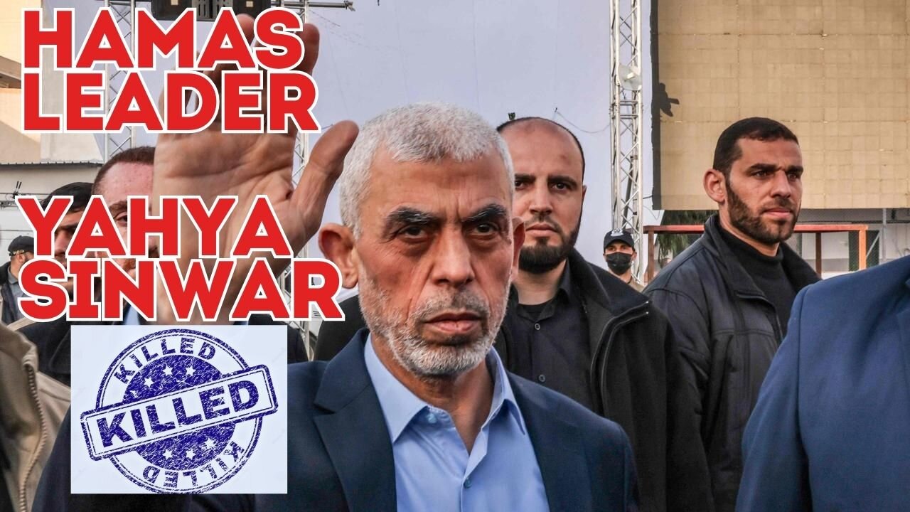 Hamas leader Yahya Sinwar killed in Gaza II Israeli counterparts