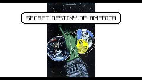 SECRET DESTINY OF AMERICA