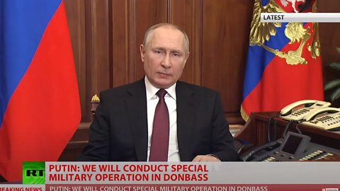 BREAKING: Putin Announces "Special" Operation in Ukraine's Donbas Region