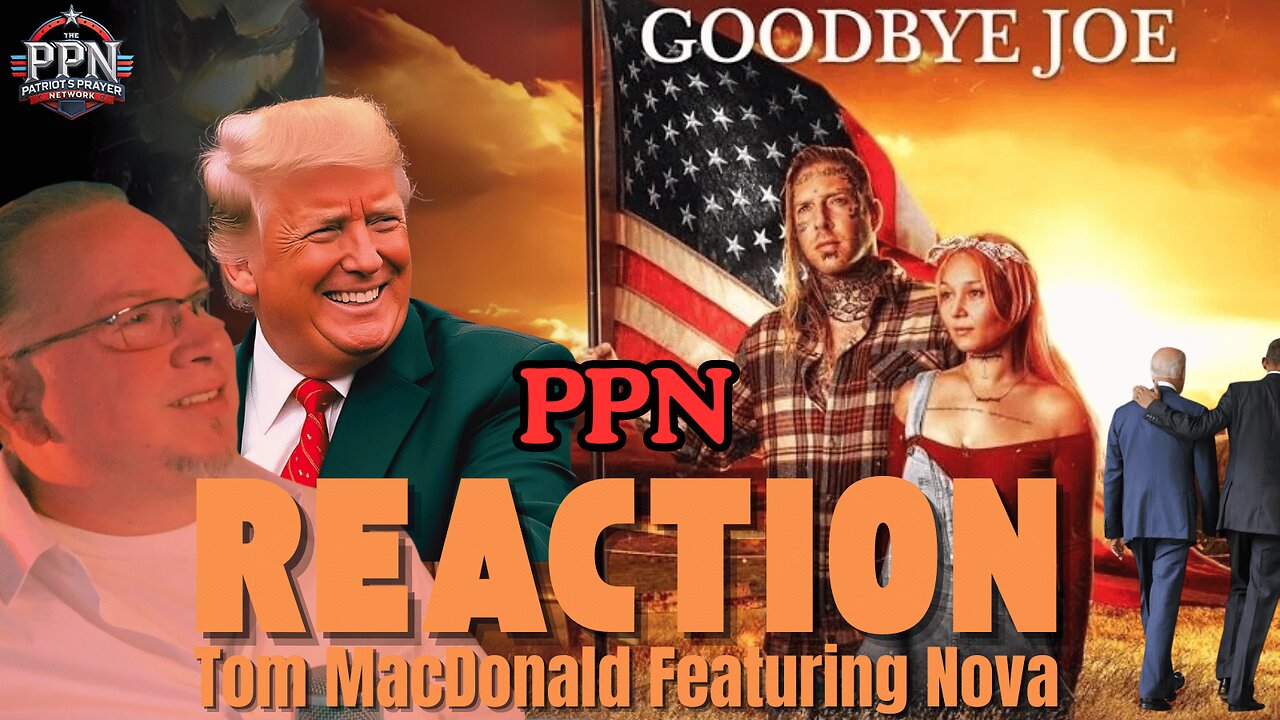 Patriots Prayer Reacts to Tom MacDonald Ft Nova Goodbye Joe