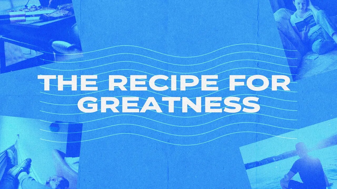 The Recipe For Greatness | Mike VanMeter | Message Only