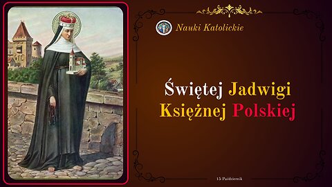 Świętej Jadwigi Księżnej Polskiej | 15 Październik