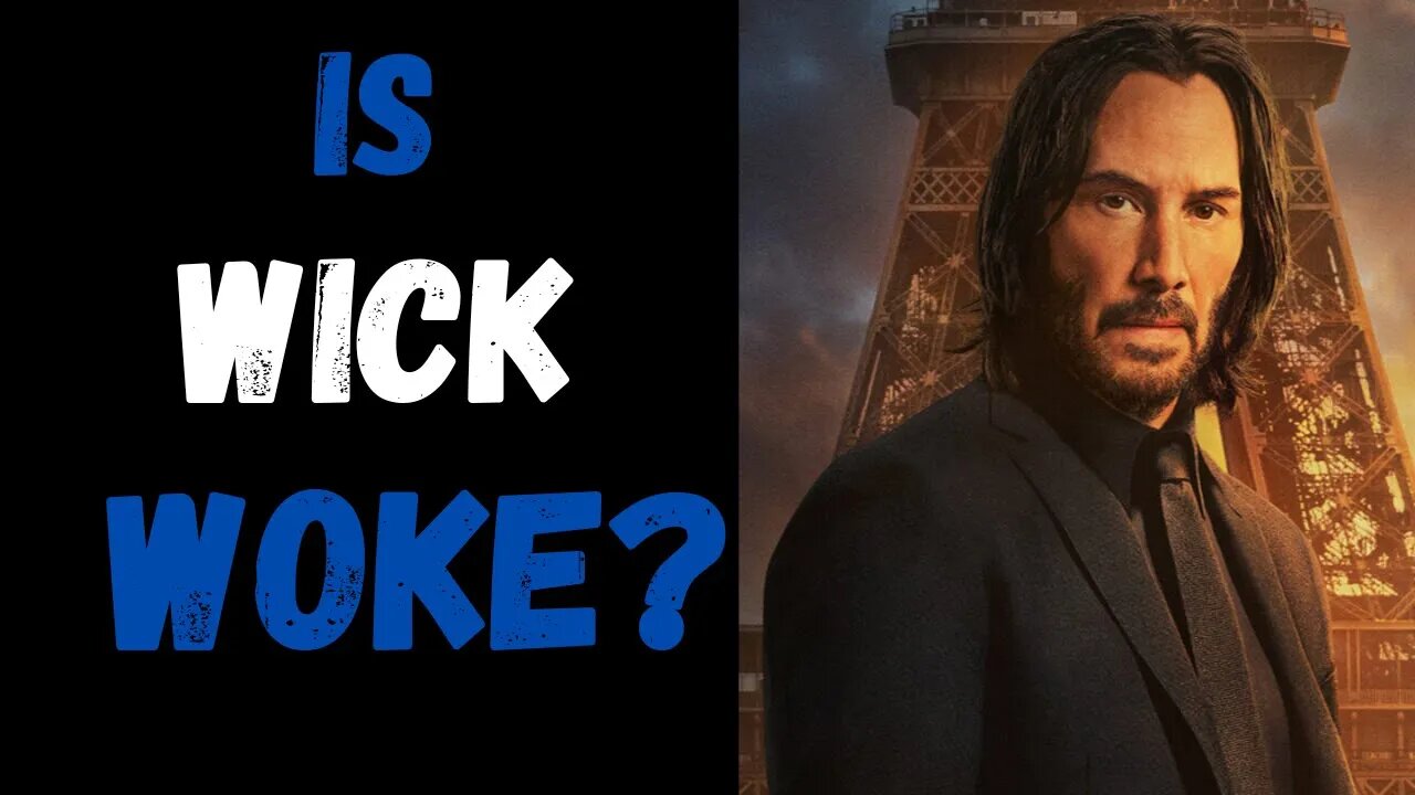John Wick or John Woke? Chapter 4. SPOILERS.