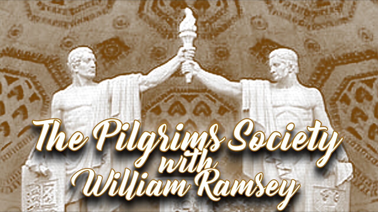 The Pilgrims Society with William Ramsey