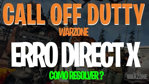 COMO RESOLVER O ERRO DE DIRECTX NO CALL OF DUTY WARZONE