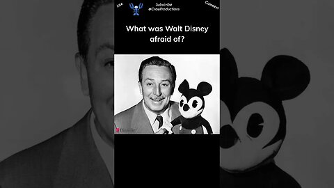 What was Walt Disney afraid of