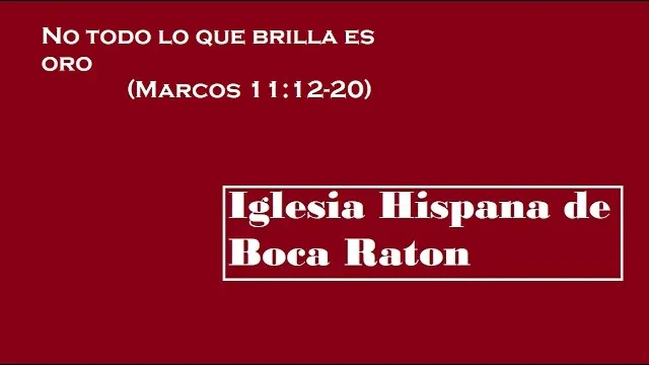 No todo lo que brilla es oro (Marcos 11:12-20)