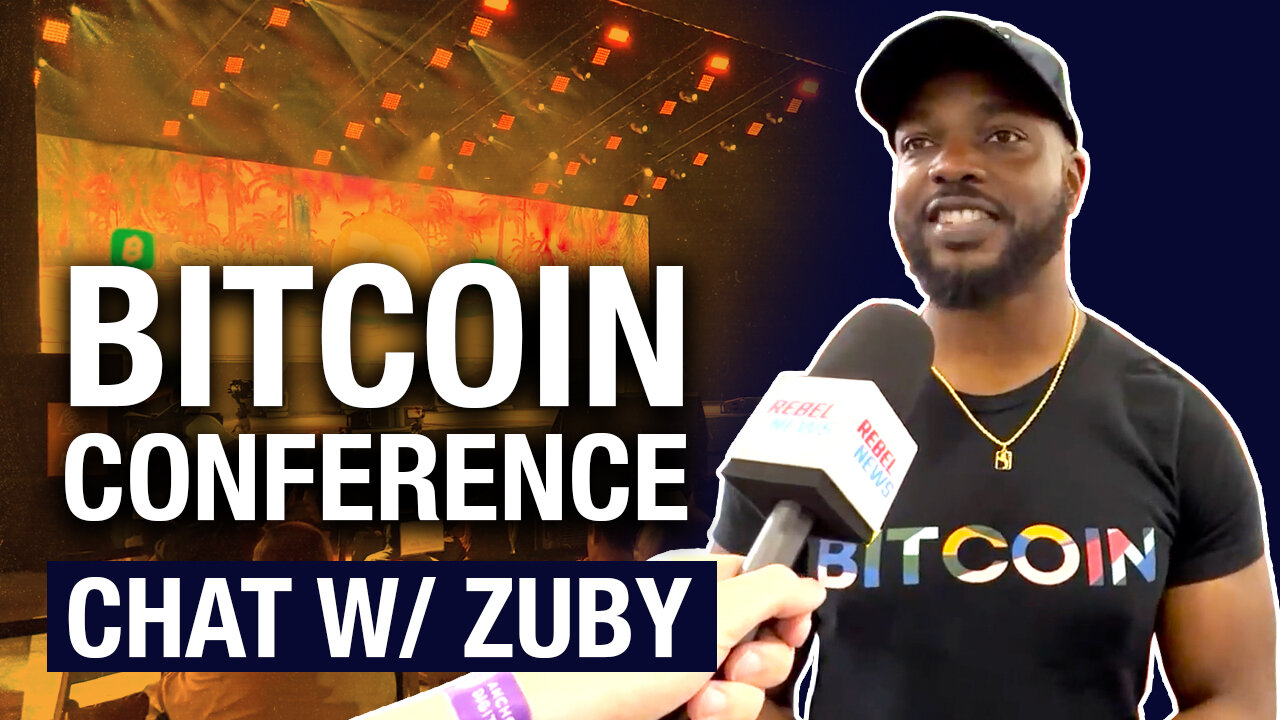 'Pro-Bitcoin as a pro-liberty person': Zuby talks crypto with Rebel News at Bitcoin 2022 in Miami