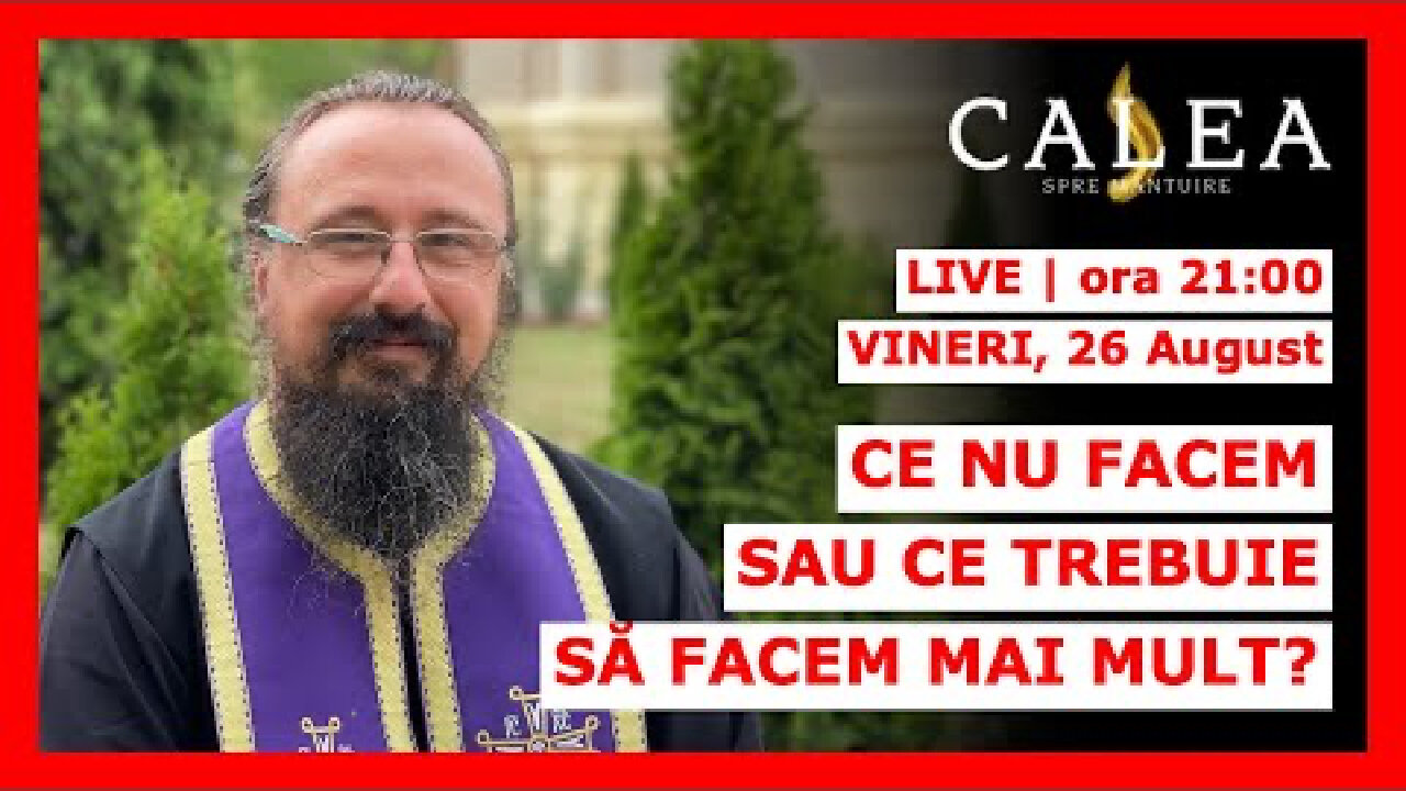 CE NU FACEM SAU CE TREBUIE SĂ FACEM MAI MULT || PR. IACHINT