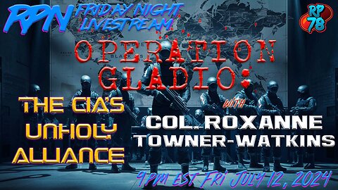 Operation Gladio: The CIA’s Secret NATO Army with Col Towner-Watkins on Fri Night Livestream