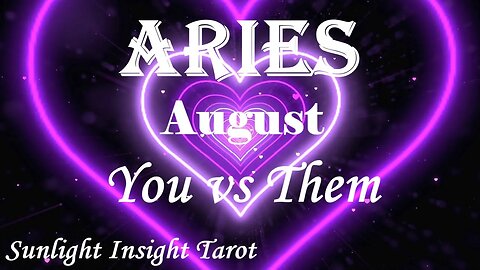Aries *They're Ready To Build on Solid Ground, They've Had A Huge Wake-Up Call* August You vs Them
