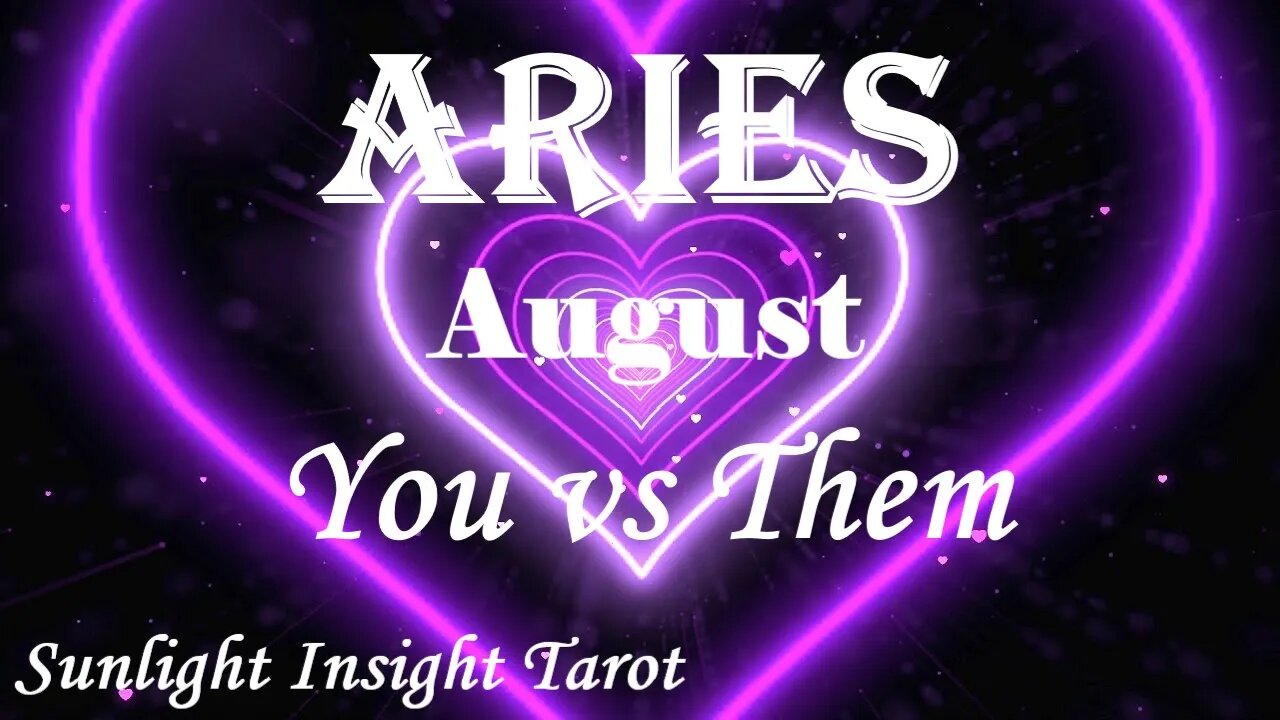 Aries *They're Ready To Build on Solid Ground, They've Had A Huge Wake-Up Call* August You vs Them