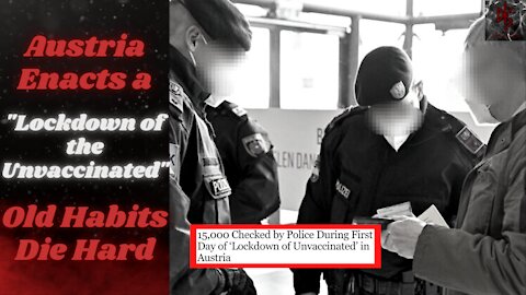Austria Enacts a "Lockdown of the Unvaccinated" and Checks 15,000 People For Compliance Day 1