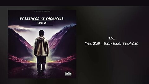12. Essae Jv - Prize (Blessings Vs Sacrifice Album)