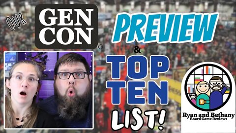 Our Gen Con Preview and Top 10 List!