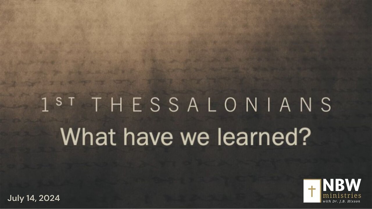 963. 1 Thessalonians: What Have We Learned?