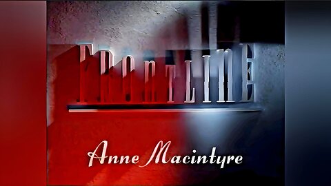 Dr. Anne MacIntyre's Frontline episode on "Myalgic Encephalomyelitis" (1993) 2