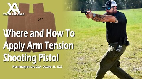 Where and How to Apply Arm Tension When Shooting Pistol