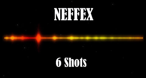 NEFFEX - 6 Shots