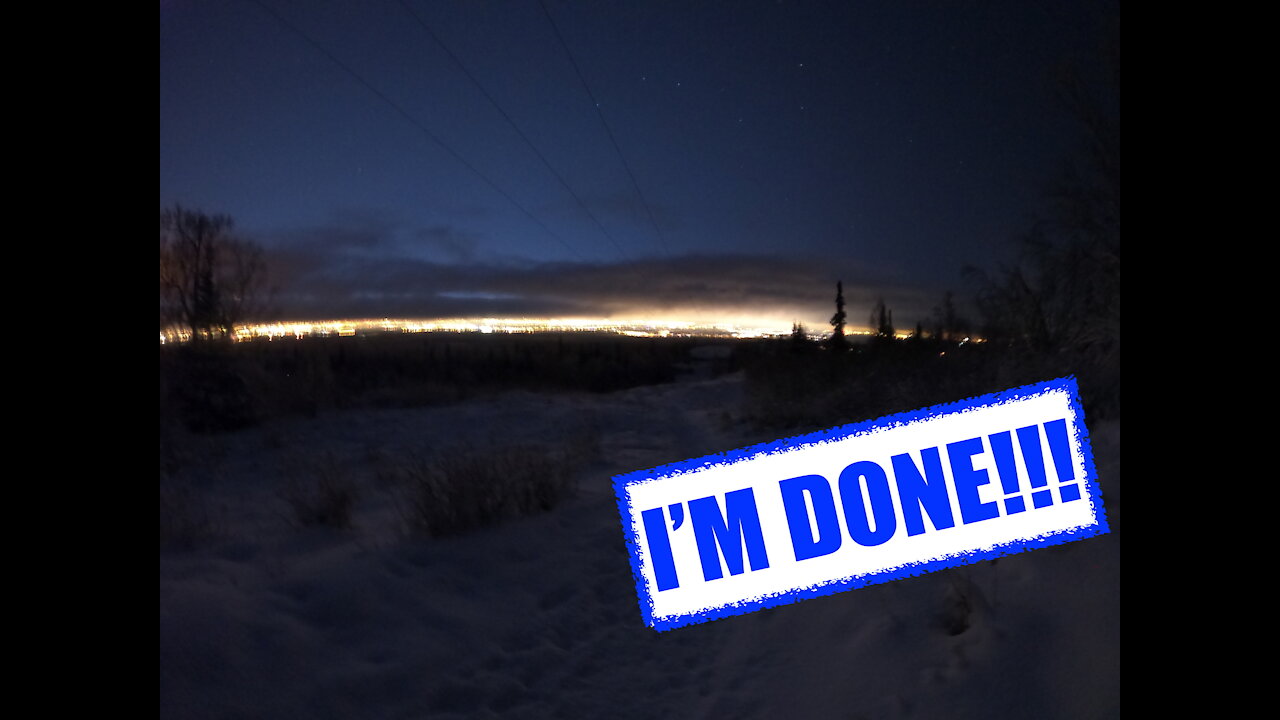 I'm DONE!!! 2 Degree Chugach Mountain Starlight Hike by Night, right!??? Get outside!