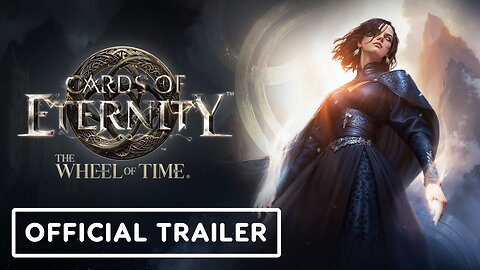 Cards of Eternity: The Wheel of Time - Official Trailer