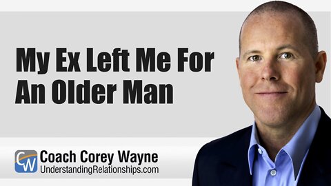 My Ex Left Me For An Older Man