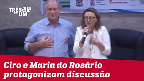 Ciro Gomes discute com Maria do Rosário: ‘Unidade é o cac***’