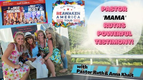 PASTOR "MAMA" RUTH'S POWERFUL TESTIMONY! WITH ANNA KHAIT & RESISTANCE CHICKS!