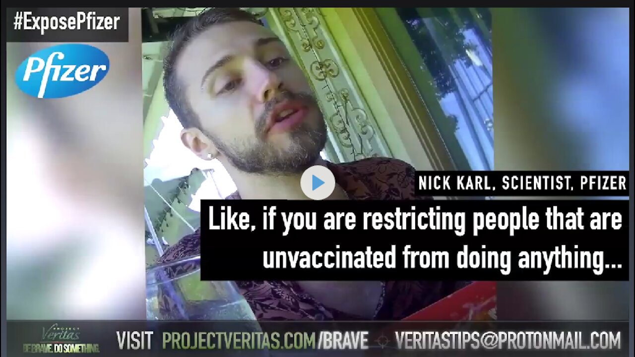 Pfizer Scientist Nick Karl: "Make it So Inconvenient For the Unvaccinated That They Get Vaxxed"