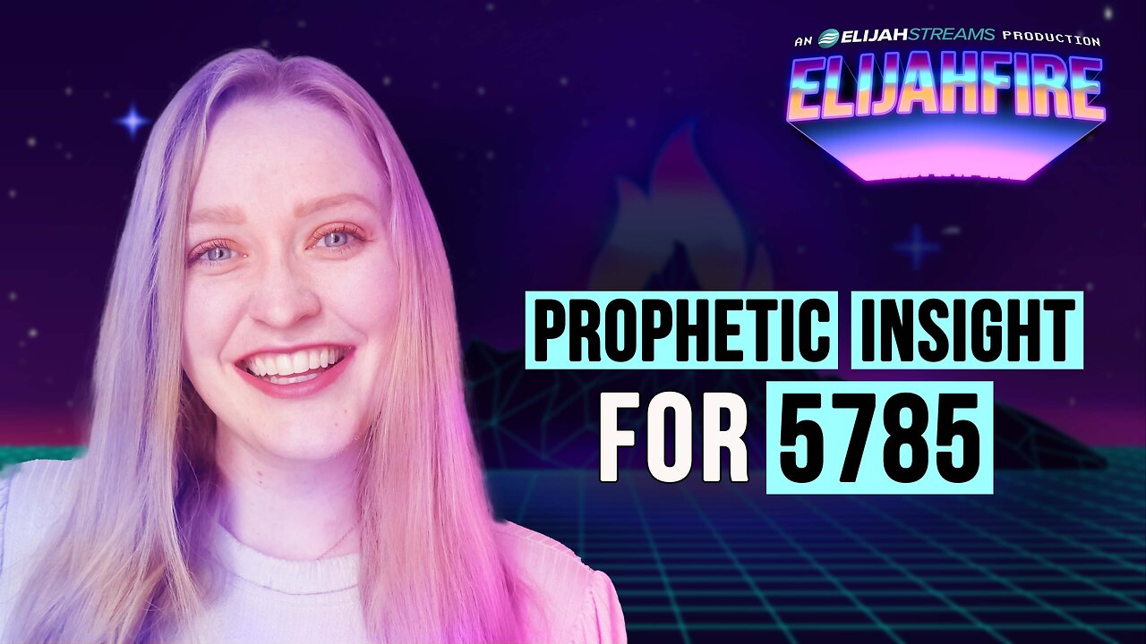 PROPHETIC INSIGHT FOR 5785 ElijahFire: Ep. 514 – MARIEL VILLARREAL