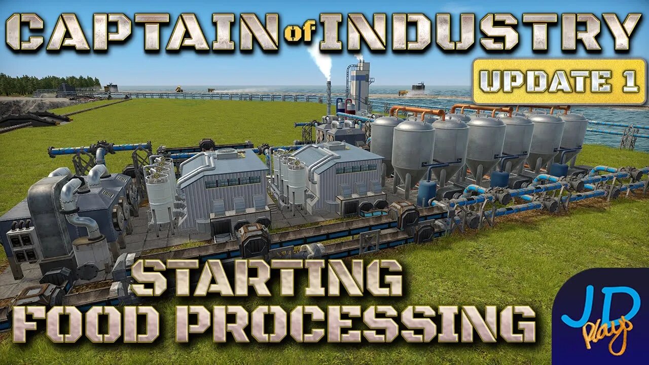 Getting Started with Food Processing 🚛 Ep52🚜 Captain of Industry Update 1 👷 Lets Play, Walkthrough