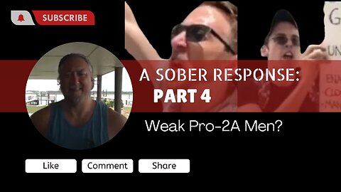 A Sober Response Part 4: Weak Pro 2A Men