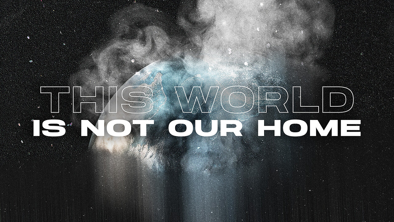 This World Is Not Our Home