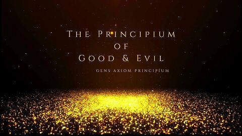 PODCAST: Principium of Good & Evil / Part I