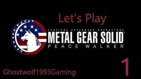 Let's Play Metal Gear Solid Peace Walker Episode 1: Costa Rica