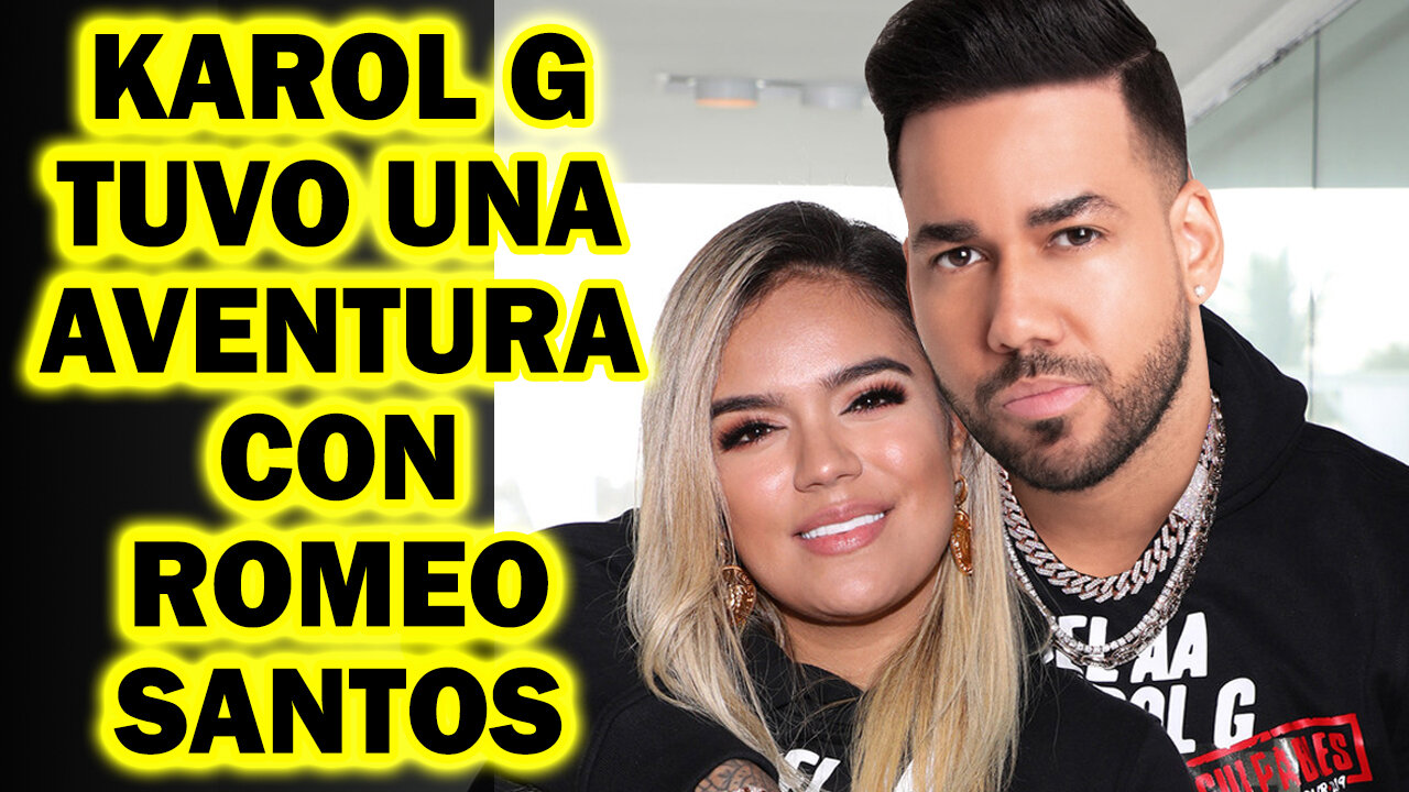 💣 💣 NOTICIA BOMBA Ultima Hora KAROL G tuvo una AVENTURA con ROMEO SANTOS (Primicia Exclusiva) 💣 💣