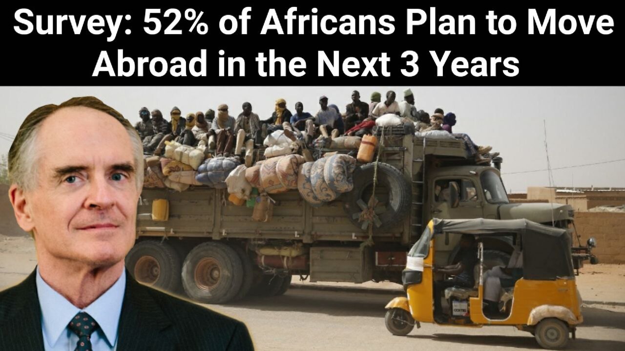 Jared Taylor || Survey: 52% of Africans Plan to Move Abroad in the Next 3 Years