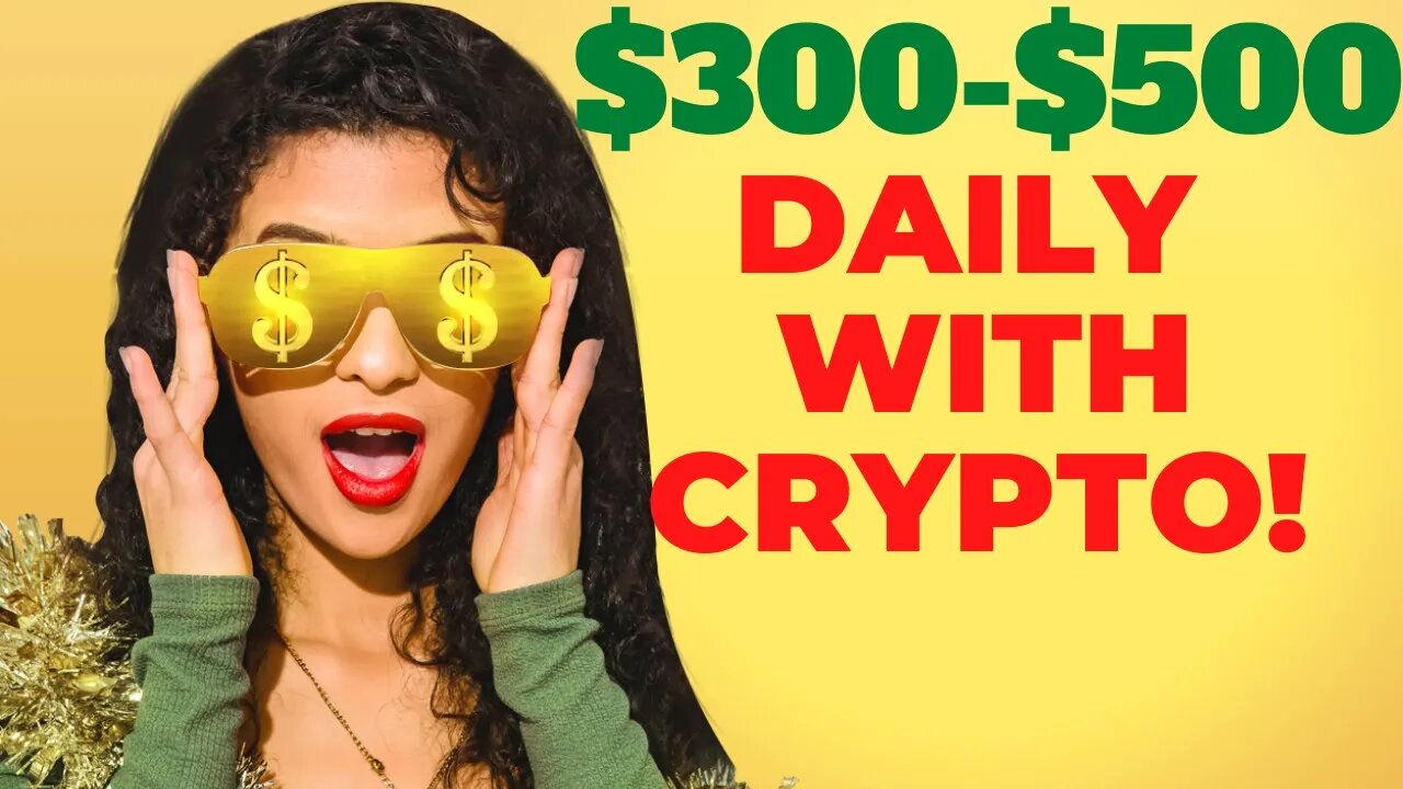 $300-$500 Daily With Crypto