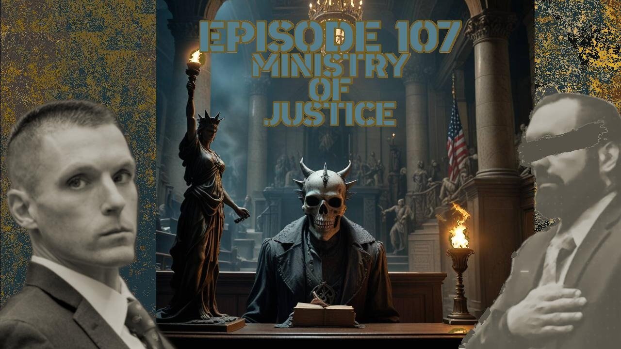 Ep. 107 | Ministry of Justice | 12:00 ET | LIVE