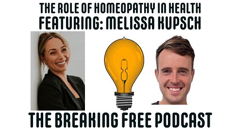 The Role Of Homeopathy In Health. Featuring: Melissa Kupsch.