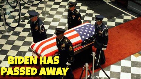 BREAKING NEWS; BIDEN HAS PASSED AWAY